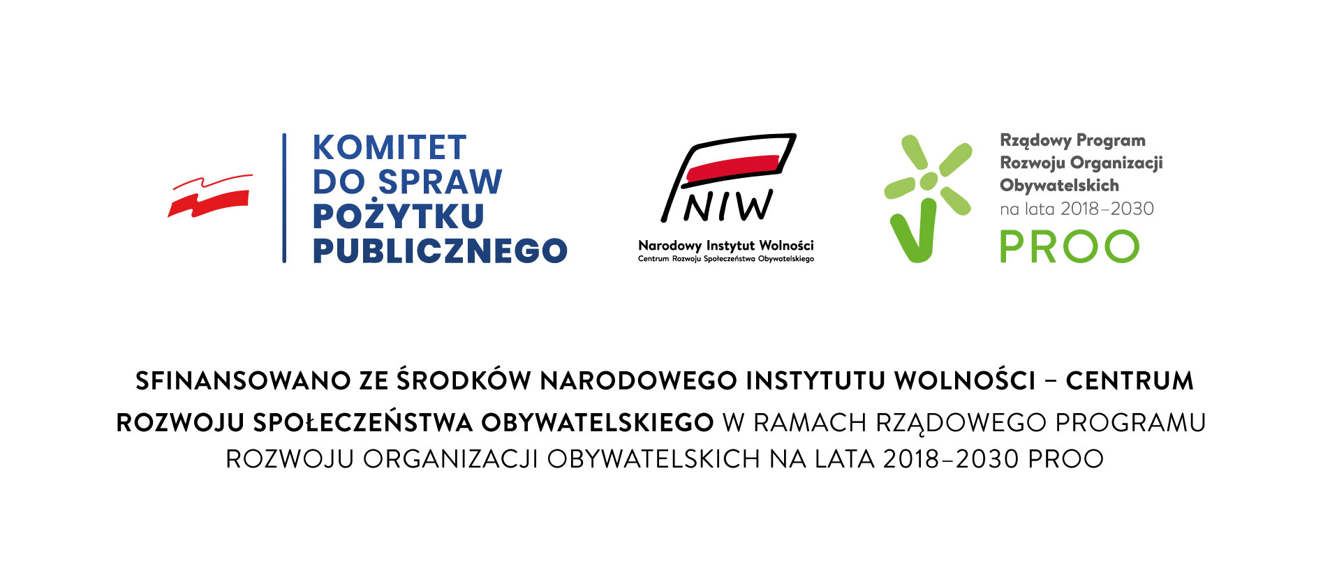 Zestawienie znaków: Komitet do Spraw Pożytku Publicznego, Narodowy Instytut Wolności – Centrum Rozwoju Społeczeństwa Obywatelskiego oraz Rządowy Program Rozwoju Organizacji Obywatelskich na lata 2018–2030 PROO. Napis: Sfinansowano ze środków Narodowego Instytutu Wolności – Centrum Rozwoju Społeczeństwa Obywatelskiego w ramach Rządowego Programu Rozwoju Organizacji Obywatelskich na lata 2018–2030 PROO.